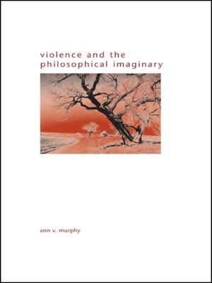 cover image of Violence and the Philosophical Imaginary